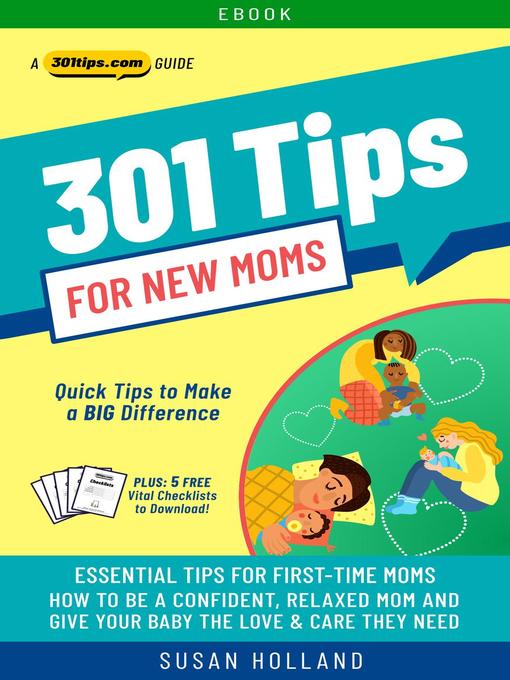 Title details for 301 Tips for New Moms by Susan Holland - Available